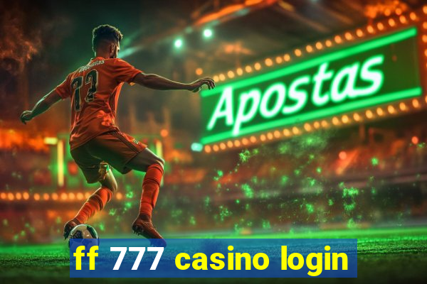 ff 777 casino login